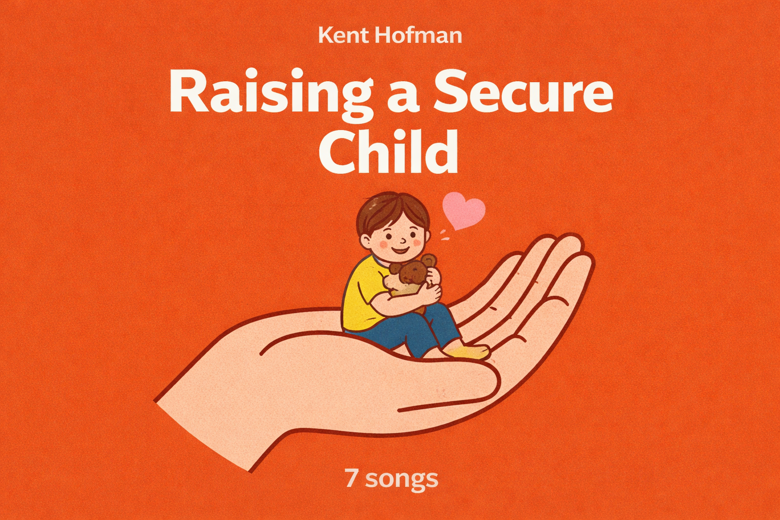 Raising a Secure Child